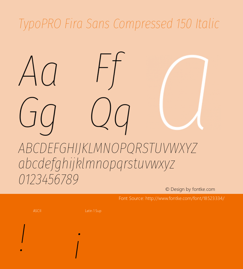 TypoPRO Fira Sans Compressed 150 Italic Version 4.203;PS 004.203;hotconv 1.0.88;makeotf.lib2.5.64775图片样张