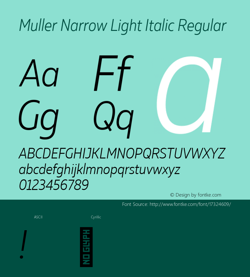Muller Narrow Light Italic Regular Version 1.000;PS 001.000;hotconv 1.0.88;makeotf.lib2.5.64775; ttfautohint (v1.4.1)图片样张
