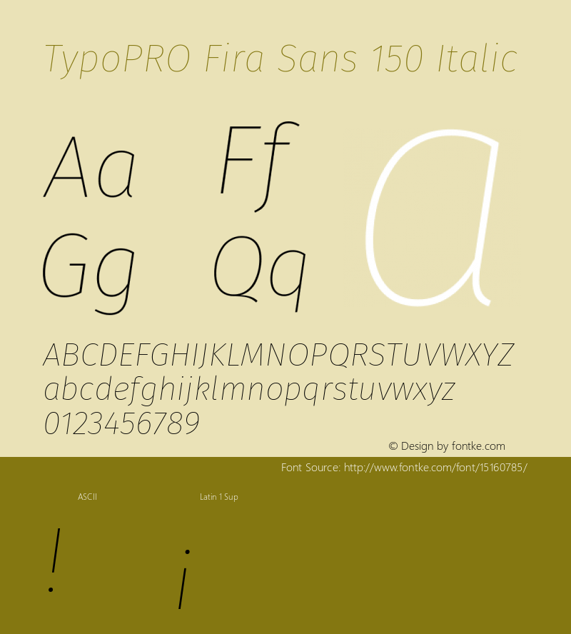 TypoPRO Fira Sans 150 Italic Version 4.100;PS 004.100;hotconv 1.0.70;makeotf.lib2.5.58329图片样张