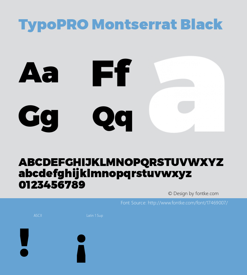 TypoPRO Montserrat Black Version 1.000;PS 002.000;hotconv 1.0.70;makeotf.lib2.5.58329 DEVELOPMENT; ttfautohint (v1.00) -l 8 -r 50 -G 200 -x 14 -D latn -f none -w G图片样张