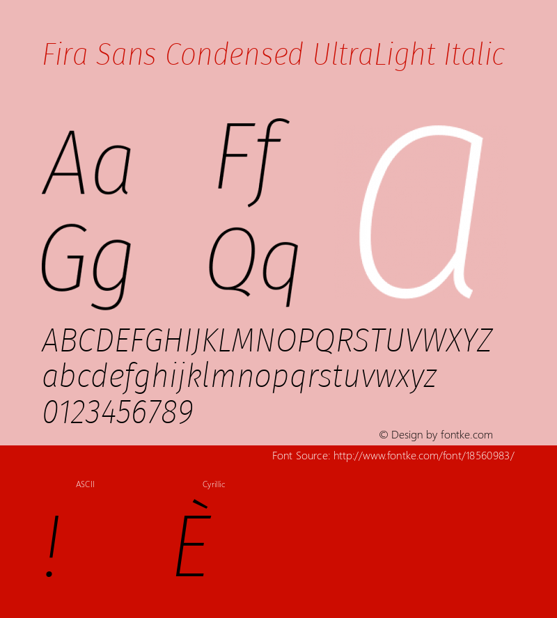 Fira Sans Condensed UltraLight Italic Version 4.203;PS 004.203;hotconv 1.0.88;makeotf.lib2.5.64775; ttfautohint (v1.4.1)图片样张