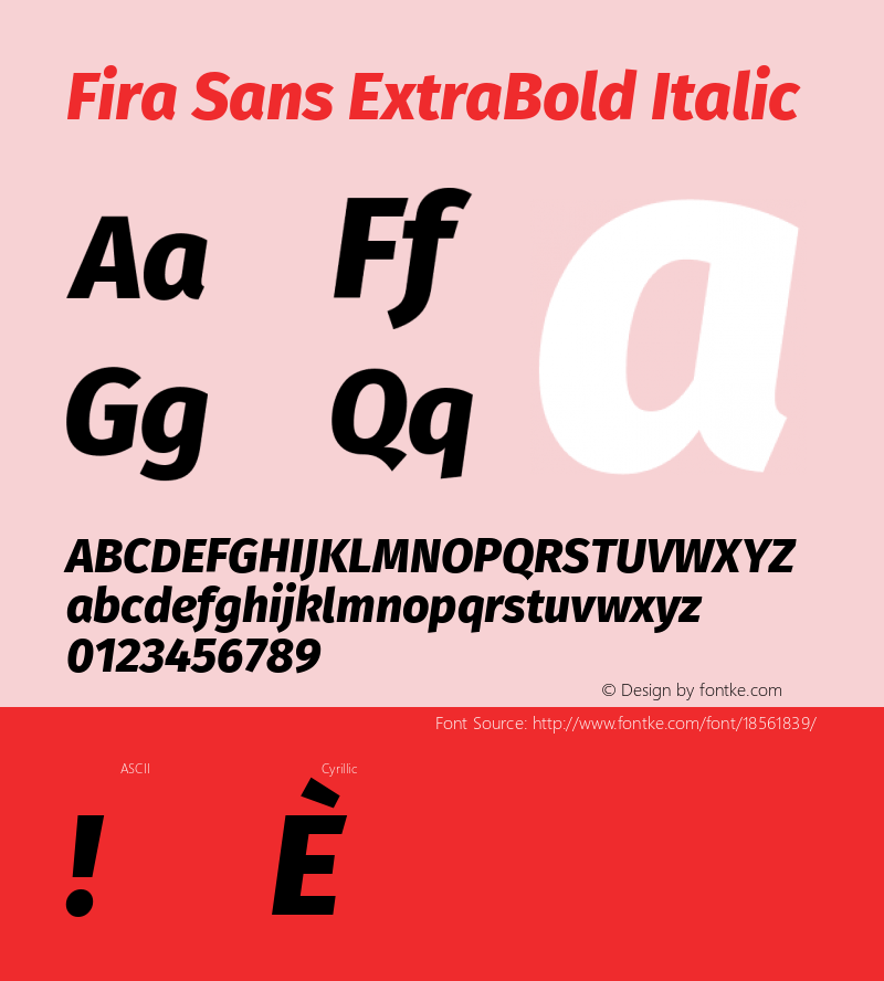 Fira Sans ExtraBold Italic Version 4.203;PS 004.203;hotconv 1.0.88;makeotf.lib2.5.64775; ttfautohint (v1.4.1)图片样张