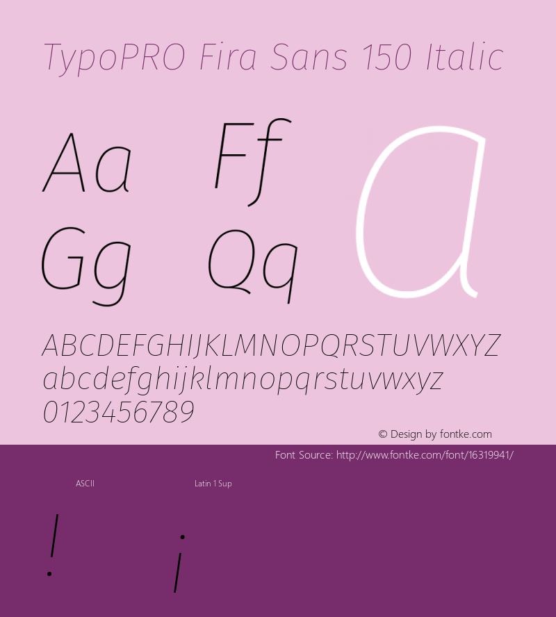 TypoPRO Fira Sans 150 Italic Version 4.106;PS 004.106;hotconv 1.0.70;makeotf.lib2.5.58329图片样张