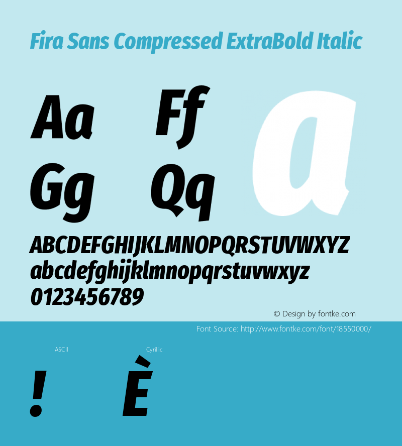 Fira Sans Compressed ExtraBold Italic Version 4.203;PS 004.203;hotconv 1.0.88;makeotf.lib2.5.64775; ttfautohint (v1.4.1)图片样张